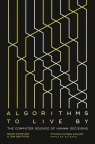 Algorithms to Live By Christian Brian, Griffiths Tom