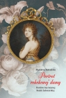 Portret rokokowej damy. Burzliwe losy księżnej Rozalii Lubomirskiej Jastrzębska Magdalena