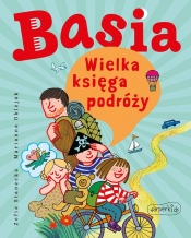 Basia. Wielka księga podróży dalekich i bliskich - Zofia Stanecka, Marianna Oklejak