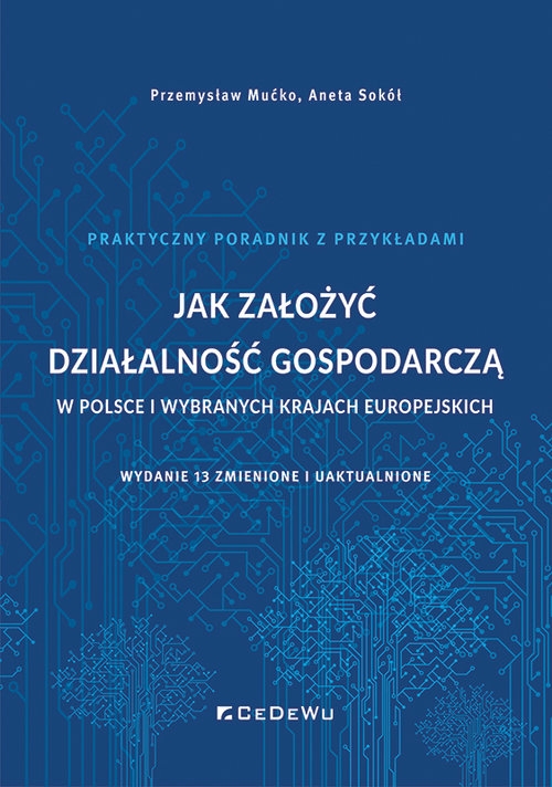 Jak założyć działalność gospodarczą w Polsce i wybranych krajach europejskich