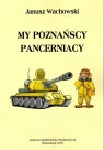 My poznańscy pancerniacy Janusz Wachowski