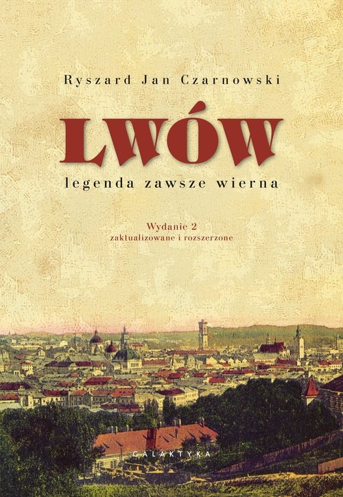 Lwów - legenda zawsze wierna