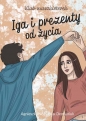 Klub muszkieterek. Iga i prezenty od życia - Agnieszka Nożyńska-Demianiuk, Agnieszka Nożyńska-Demianiuk