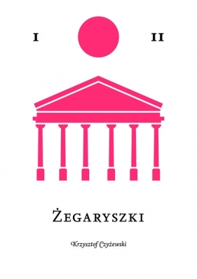 Żegaryszki - Krzysztof Czyżewski