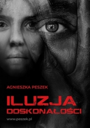 Iluzja doskonałości - Peszek Agnieszka