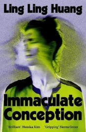 Immaculate conception. From the bestselling author of natural beauty wer. angielska - Ling Ling Huang