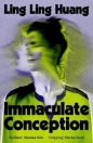 Immaculate conception. From the bestselling author of natural beauty wer. angielska - Ling Ling Huang