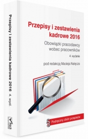 Przepisy i zestawienia kadrowe 2016 Obowiązki pracodawcy wobec pracownika - <br />