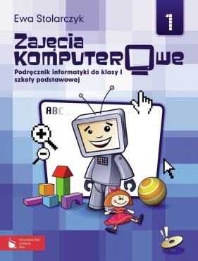 Zajęcia komputerowe 1 Podręcznik + CD - Stolarczyk Ewa